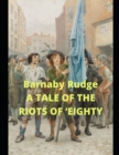 Image for Barnaby Rudge A TALE OF THE RIOTS OF &#39;EIGHTY