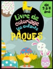 Image for Paques Livre de coloriage les enfants de 3 a 6 ans : Panier de Paques, oeufs, lapins, poulets et autres a colorier. Activite de Paques pour filles et garcons.