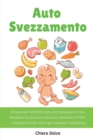 Image for Autosvezzamento : Il manuale definitivo per accompagnare il tuo bambino in una crescita Sana, Naturale e Felice + Svariate ricette veloci per Mamme indaffarate