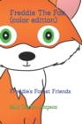 Image for Freddie The Fox (color edition) : Freddie&#39;s Forest Friends