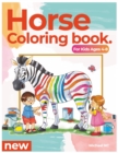 Image for Horse Coloring Book For Kids Ages 4-8 : Activity Books For Kids