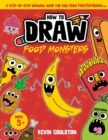 Image for How to Draw : Food Monsters!: A Step-by-Step Drawing Book for Kids from FirstArtBooks.com