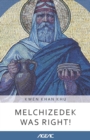 Image for Melchizedek was Right! (AGEAC)