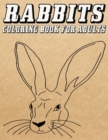 Image for Rabbit coloring book for adults : Rabbit coloring book for adults: Contains Various Cute rabbit illustrations to improve your pencil grip, coloring pages for kids, toddlers, Boys, Girls, Fun book for 