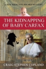 Image for The Kidnapping of Baby Carfax : A New Sherlock Holmes Mystery
