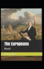 Image for The Europeans : Henry James (Literature, Classics) [Annotated]