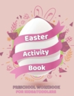 Image for Easter Activity Book for Kids&amp;Toddlers - Preschool Workbook : A Fun Kid Books Game for Learning Easter Day - Ages 4-8 - Cute Mazes, Math, Coloring &amp; Drawing, Guessing Games, Word Search, I spy, Puzzle