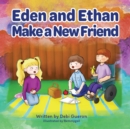 Image for Eden &amp; Ethan Make a New Friend