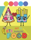 Image for Cute Food Dot to Markers Activity Book : For Toddlers And Kids Under 12 Big Guided Dots Marker Creative Kids
