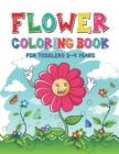 Image for Flower Coloring Book for Toddlers 2-4 Years : A Perfect Gift for Toddlers - Beautiful Flower Coloring Book for Kids