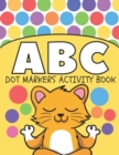 Image for Dot Markers ABC Activity Book