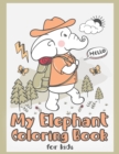 Image for My Elephant Coloring Book for Kids : Easy and Cute Activity Book for Kids and Toddlers