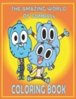 Image for THE AMAZING WORLD OF GUMBALL Coloring Book : Fun Gift For Everyone Who Loves This Hedgehog With Lots Of Cool Illustrations To Start Relaxing And Having Fun