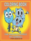 Image for Coloring Book THE AMAZING WORLD OF GUMBALL For Ages 3-10 : Fun Gift For Everyone Who Loves This Hedgehog With Lots Of Cool Illustrations To Start Relaxing And Having Fun