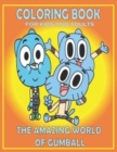 Image for Coloring Book For KIDS And ADULTS THE AMAZING WORLD OF GUMBALL : Fun Gift For Everyone Who Loves This Hedgehog With Lots Of Cool Illustrations To Start Relaxing And Having Fun