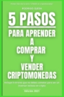 Image for 5 Pasos Para Aprender a Comprar Y Vender Criptomonedas : Incluye 5 errores que no debes cometer para ser un inversor exitoso en cripto