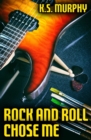 Image for Rock and Roll Chose Me