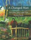 Image for A Changed Man : And Other Tales: Large Print