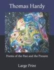 Image for Poems of the Past and the Present : Large Print