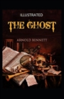Image for The Ghost : Arnold Bennett (Classics, Literature) [Annotated]