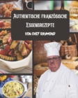 Image for Authentische franzoesische Essensrezepte von Chef Raymond : fur den Anfang