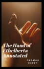 Image for The Hand of Ethelberta Annotated