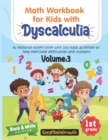 Image for Math Workbook For Kids With Dyscalculia. A resource toolkit book with 100 math activities to help overcome difficulties with numbers. Volume 3. Black &amp; White Edition.