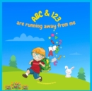 Image for ABC &amp; 123 Are Running Away from Me : ABC and 123 Book with Colouring Pages