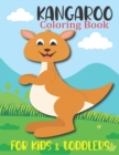 Image for Kangaroo Coloring Book For Kids &amp; Toddlers : Fun Children&#39;s Coloring Book with 50 Cute Kangaroo Images for Girls And Boys