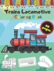 Image for Trains Locomotive Coloring Book : Designe Relaxation For Children Kids Toddlers and Adults