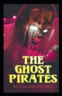 Image for The Ghost Pirates : William Hope Hodgson (Horror, Adventure, Classics, Literature) [Annotated]