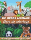 Image for 100 Bebes Animaux Livre De Coloriage Livre De Coloriage 100 Pages De Coloriage Incroyables