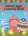 Image for Easter Eggs Coloring Book : Fun Activity Big Eggs Preschool Toddlers Unique