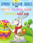 Image for Spring Scissor Skills and Easter Coloring Book For Kids Ages 4-8