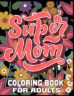 Image for Super Mom Coloring Book For Adults