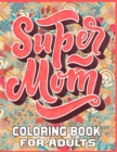 Image for Super Mom Coloring Book For Adults