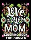 Image for Love You Mom Coloring Book For Adults