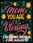 Image for Mom You Are Blessing Coloring Books For Adults