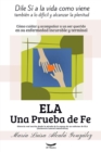 Image for ELA Una Prueba de Fe : Historia real escrita desde la mirada de la esposa de un enfermo de ELA (Esclerosis Lateral Amiotrofica)