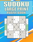 Image for Sudoku Large Print puzzle Book : Extremes Hard Sudoku Book With Solutions and One Puzzle Per Page, The Perfect Gift for all Sudoku Puzzle Book Lovers