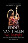 Image for Eddie Van Halen : The Biography (A Complete Life from Beginning to the End)