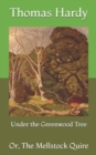 Image for Under the Greenwood Tree : Or, The Mellstock Quire