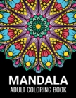 Image for Mandala Adult Coloring Book : Beautiful Mandalas for Meditation, Stress Relief and Adult Relaxation Over 50 Designs of Relaxing Art to Color