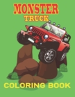 Image for Monster Truck Coloring Book : For kids 3-5 Coloring Book For Boys and Girls Who Love Monster Truck