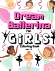 Image for Dream Ballerina Coloring Book For Girls Ages 4-8