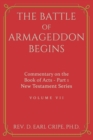 Image for The Battle of Armageddon Begins - Commentary of the Book of Acts, Part 1