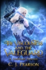 Image for The Viscountess and the Valeguard