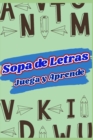 Image for Sopas De Letras De Cultura General : Juega y Aprende
