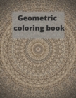 Image for Geometric coloring book : Wonderful geometric Coloring Book for adult