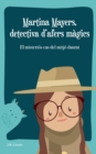Image for Martina Mayers, detectiva d&#39;afers magics : El misterios cas del mitjo daurat